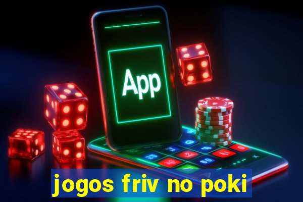 jogos friv no poki